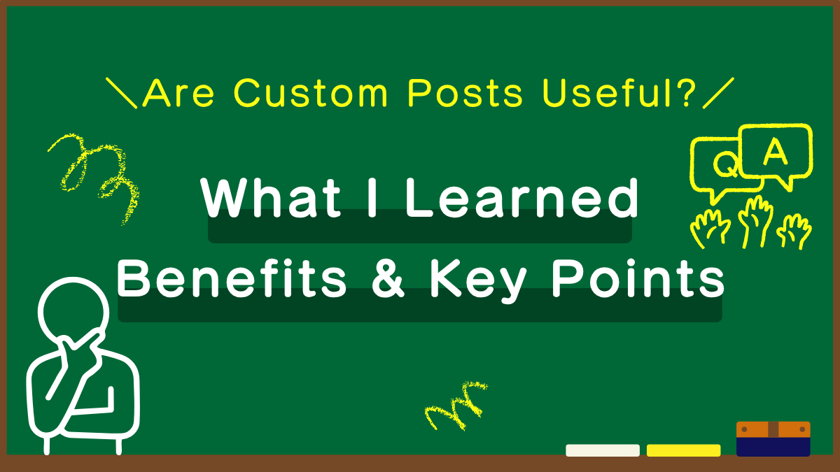 Are WordPress Custom Post Types Useful? Benefits and Things to Know Before Using Them